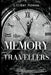 The Memory Travellers by Lillibet Rowse