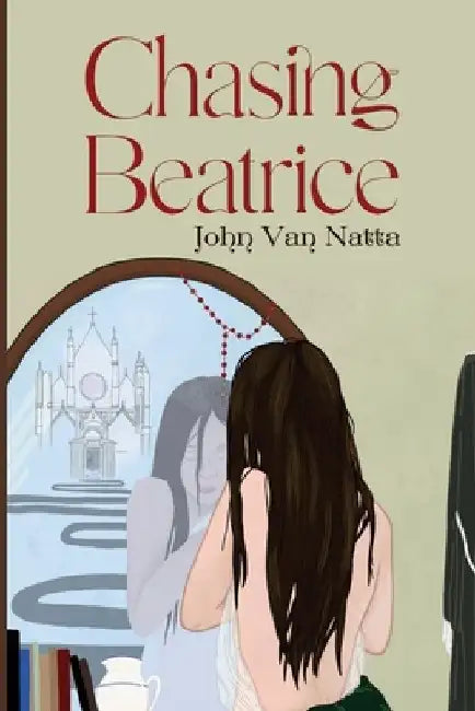Chasing Beatrice by John Van Natta