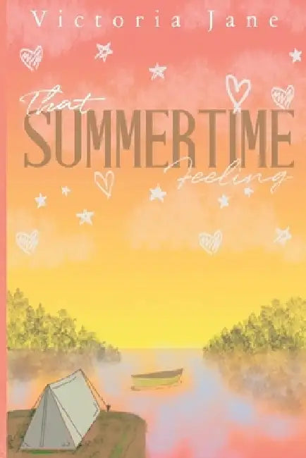 That Summertime Feeling by Victoria Jane