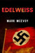 Edelweiss by Mark McEvoy