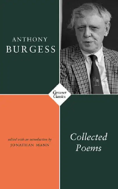 Collected Poems by Anthony Burgess
