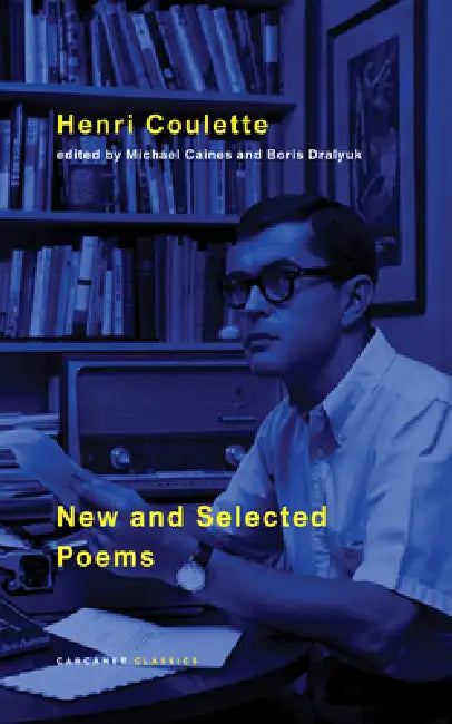 New and Selected Poems by Michael Caines, Boris Dralyuk, Henri Coulette