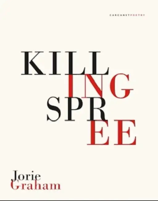 Killing Spree by Jorie Graham