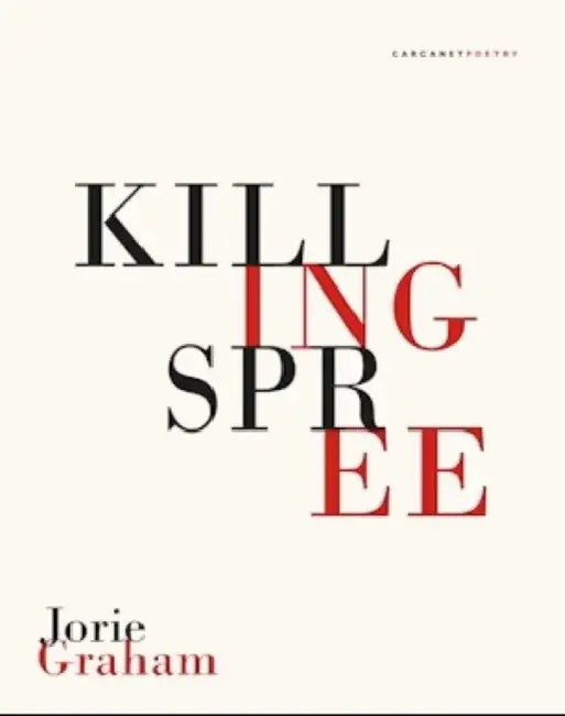 Killing Spree by Jorie Graham