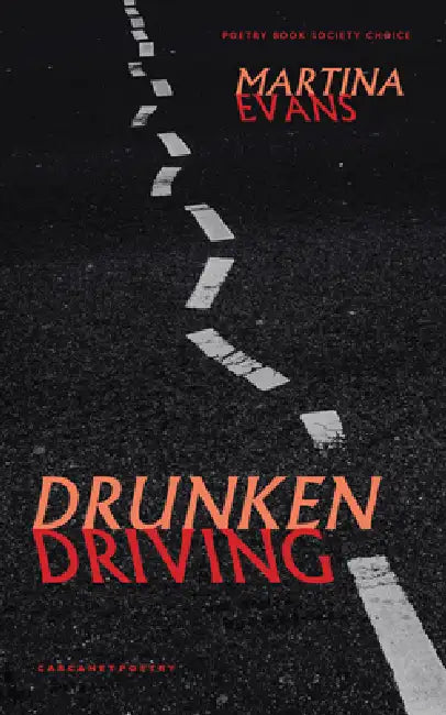 Drunken Driving by Martina Evans