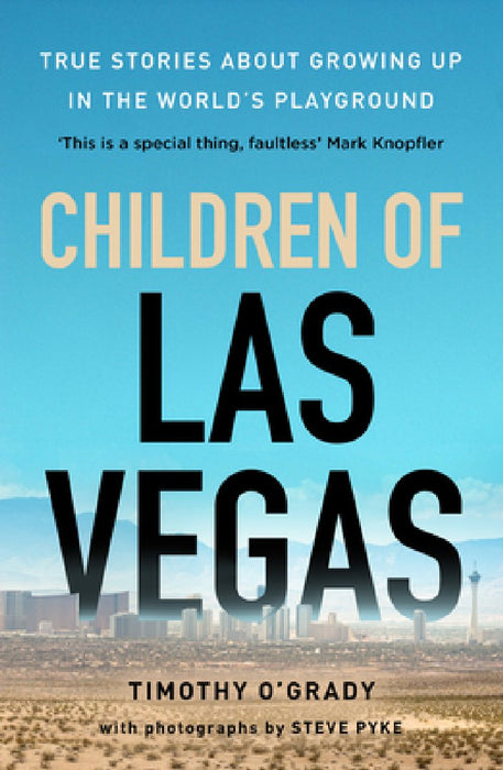 Children of Las Vegas: True Stories about Growing Up in the World's Playground