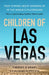 Children of Las Vegas: True Stories about Growing Up in the World's Playground by Timothy O'Grady
