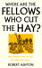 Where Are the Fellows Who Cut the Hay?: How Traditions from the Past Can Shape Our Future