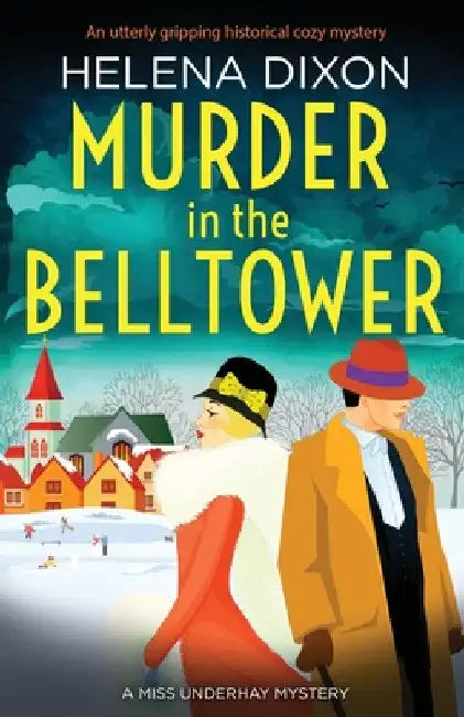Murder in the Belltower: An utterly gripping historical cozy mystery by Helena Dixon