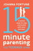 15-Minute Parenting the Teenage Years: Creative ways to stay connected with your teenager by Joanna Fortune