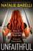 Unfaithful: An unputdownable and absolutely gripping psychological thriller by Barelli, Natalie