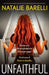 Unfaithful: An unputdownable and absolutely gripping psychological thriller by Barelli, Natalie
