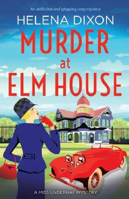 Murder at Elm House: A totally unputdownable historical cozy mystery by Helena Dixon