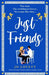 Just Friends: A heart-warming, feel-good and funny romantic comedy by Jo Lovett