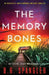 The Memory Bones: An absolutely unputdownable mystery thriller by B. R. Spangler
