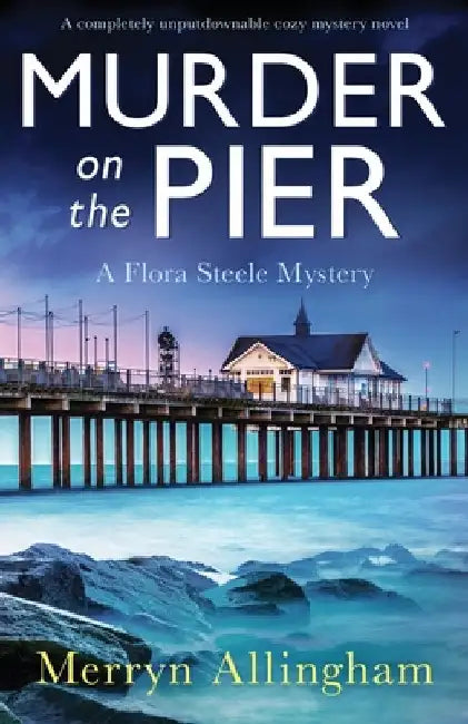 Murder on the Pier: A completely unputdownable cozy mystery novel by Allingham, Merryn