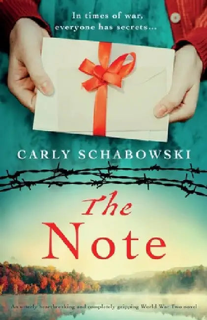 The Note: An utterly heartbreaking and completely gripping World War Two novel by Carly Schabowski