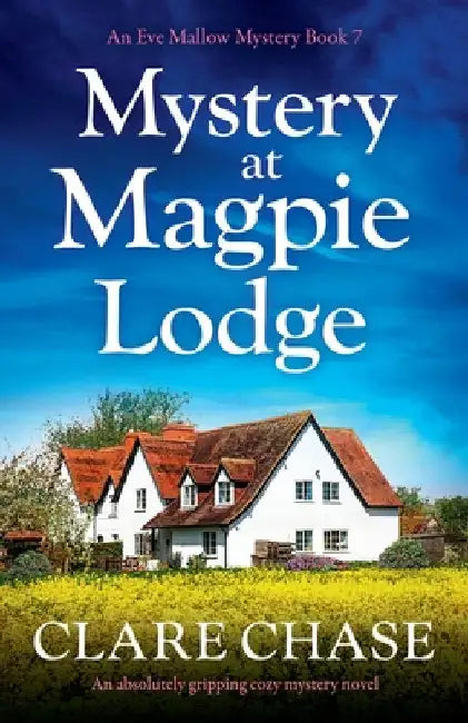 Mystery at Magpie Lodge: An absolutely gripping cozy mystery novel by Chase, Clare