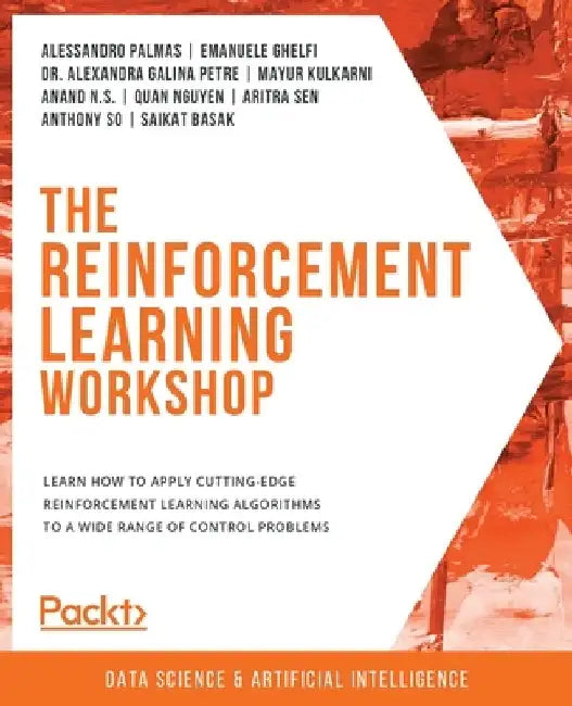 The The Reinforcement Learning Workshop by Alessandro Palmas