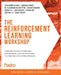 The The Reinforcement Learning Workshop by Alessandro Palmas