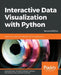 Interactive Data Visualization with Python - Second Edition: Present your data as an effective and compelling story by Abha Belorkar