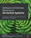 Software Architecture Patterns for Serverless Systems: Architecting for innovation with events, autonomous services, and micro frontends by John Gilbert
