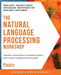 The Natural Language Processing Workshop: Confidently design and build your own NLP projects with this easy-to-understand practical guide by Rohan Chopra