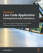 Hands-On Low-Code Application Development with Salesforce: Build customized CRM applications that solve business challenges in just a few clicks by Enrico Murru