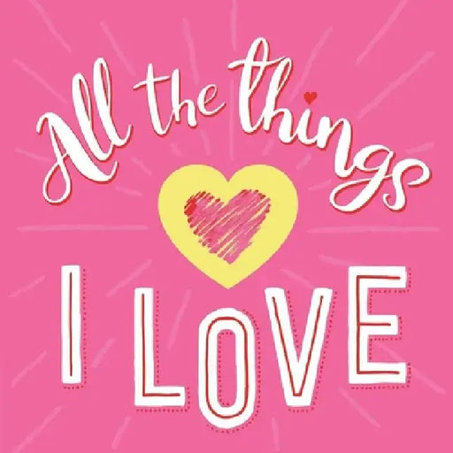 All the Things I Love: Guided Journal by Igloobooks