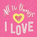 All the Things I Love: Guided Journal by Igloobooks