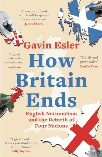 How Britain Ends by Gavin Esler