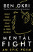 Mental Fight by Ben Okri