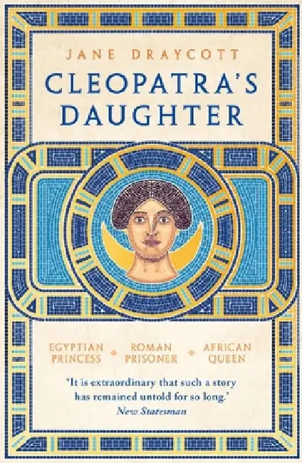 Cleopatra's Daughter by Jane Draycott