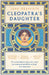 Cleopatra's Daughter by Jane Draycott