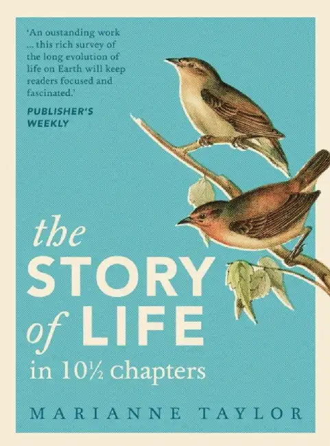 The Story of Life in 10½ Chapters by Marianne Taylor