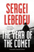 The Year of the Comet by Sergei Lebedev