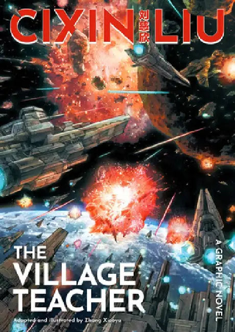 Cixin Liu's the Village Teacher: A Graphic Novel by Cixin Liu