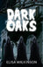 Dark Oaks by Elisa Wilkinson