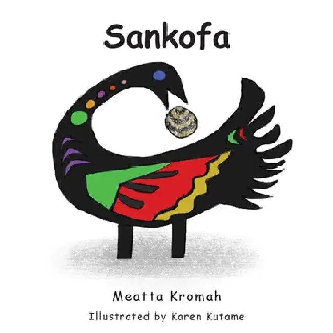 Sankofa by Meatta Kromah