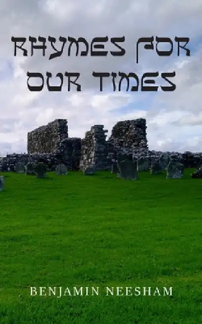 Rhymes for our Times by Benjamin Neesham