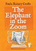 The Elephant in the Zoom by Paula Rainey Crofts