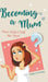Becoming a Mum: They Didn't Tell Me That! by Claire D. Evans