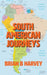 South American Journeys by Brian B. Harvey