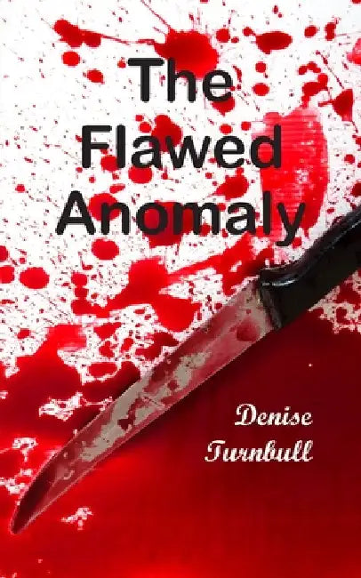 The Flawed Anomaly by Denise Turnbull