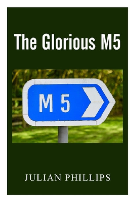 The Glorious M5 by Julian Phillips