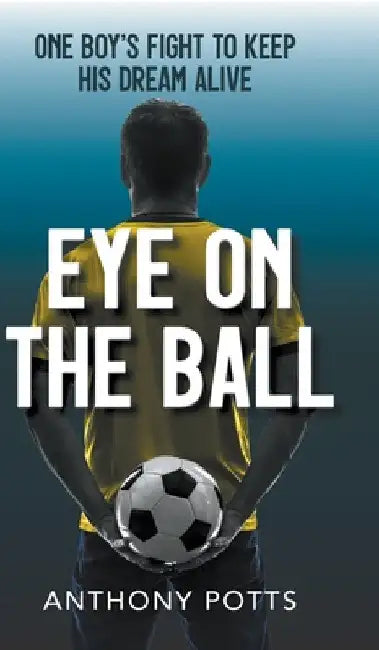 Eye on the Ball by Anthony Potts