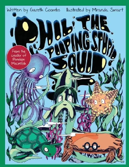 Phil The Pooping Stupid Squid by Gareth Coombs