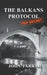 The Balkans Protocol by John Farrah