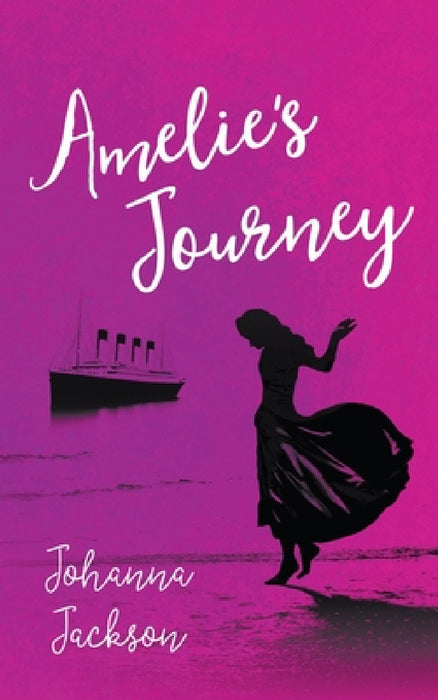 Amelie's Journey by Johanna Jackson
