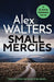 Small Mercies by Alex Walters